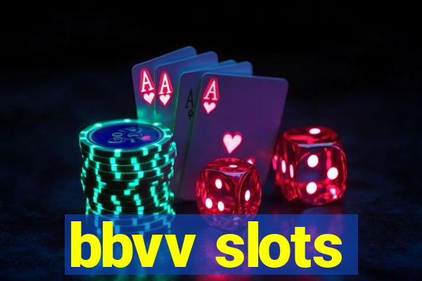 bbvv slots